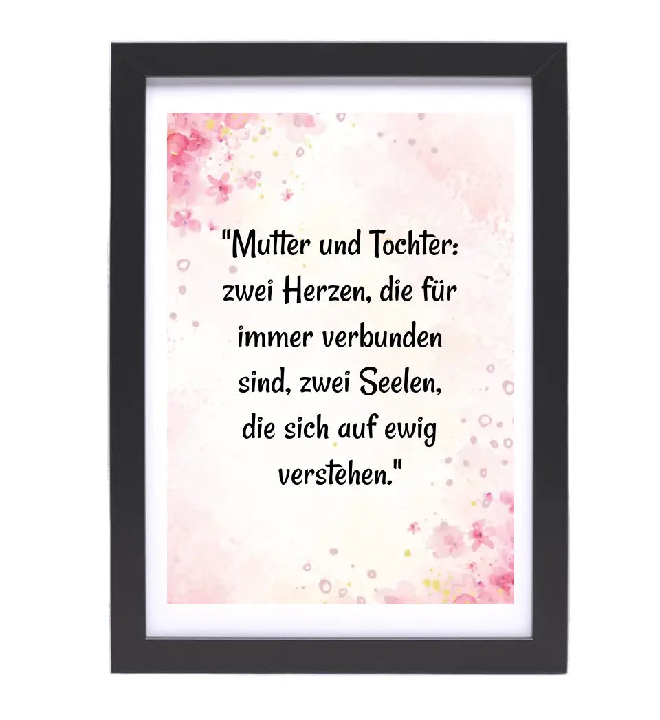 Spruch Poster für Mutter und Tochter gestalten