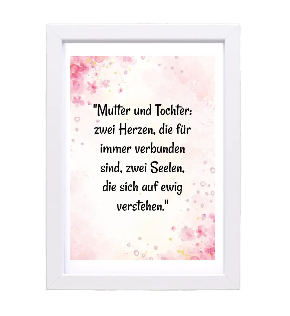 Spruch Poster für Mutter und Tochter gestalten